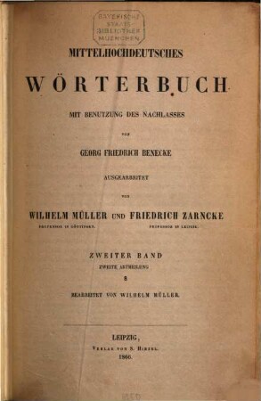Mittelhochdeutsches Wörterbuch : mit Benutzung des Nachlasses von Georg Friedrich Benecke. 2,2, S