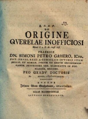 De Origine Qverelae Inofficiosi : Occas. L. 2. D. de inoff. test.