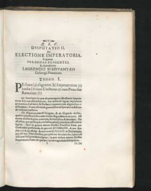 Disputatio II. De Electione Imperatoria. Proponens Personas Eligentes. Respondente Laurentio Schwantaeo.