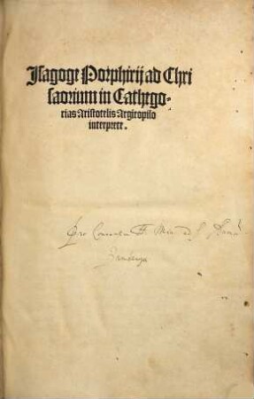Isagoge Porphyrij ad Chrisaorium in Cathegorias Aristotelis Argiropilo interprete