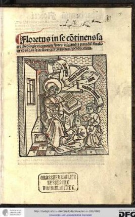 Floretus in se continens sacre theologie et canonum flores ad gaudia paradisi finaliter eos (qui se in illis exercitaverint) perducentes.