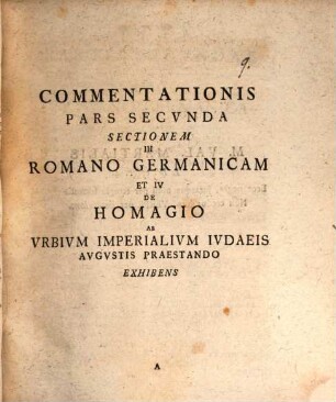 Godofredi Danielis Hoffmanni Serenissimo Wvrtembergiae Dvcia A Consiliis Ivris Vtrivsqve Doctoris Et In Academia Tvbingensi Professoris Pvblici Ordinarii Commentatio De Advocatia Imperatoris Ivdaica Praesertim De Homagio Ab Vrbivm Imperialivm Ivdaeis Avgvstis Praestando