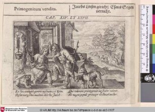 Primogenitura vendita; Jacobs Linsengericht / Esaus Segen vernicht. [Esau verkauft sein Erstgeburtsrecht an Jakob; Esau and Jacob; Esäu et Jacob]