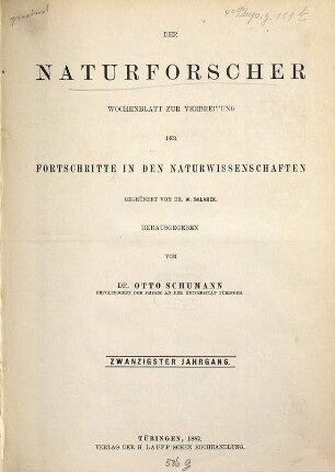 Der Naturforscher : Wochenblatt zur Verbreitung der Fortschritte in den Naturwissenschaften. 20. 1887