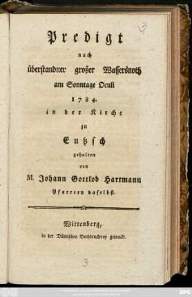 Predigt nach überstandner großer Wassersnoth : am Sonntage Oculi 1784. in der Kirche zu Eutzsch gehalten