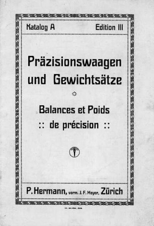 Präzisionswaagen und Gewichte. Balances et Poids de précision. Katalog A