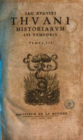 Iac. Avgvsti Thvani Historiarvm Svi Temporis Tomus ..., 3