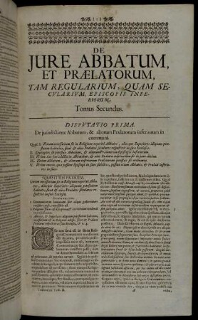 Disputatio Prima. De jurisdictione Abbatum, & aliorum Prælatorum inferiorum in communi.