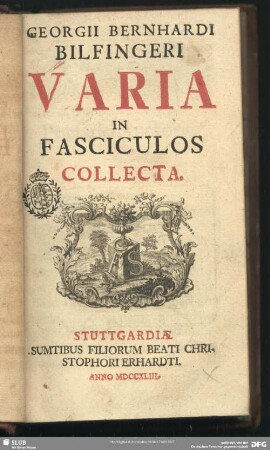 Georgii Bernhardi Bilfingeri Varia In Fasciculos Collecta