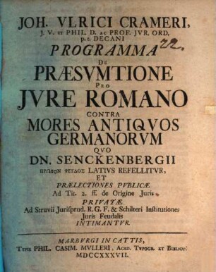 Joh. Ulrici Crameri ... Programma de praesvmtione pro jvre Romano contra mores antiqvos Germanorvm
