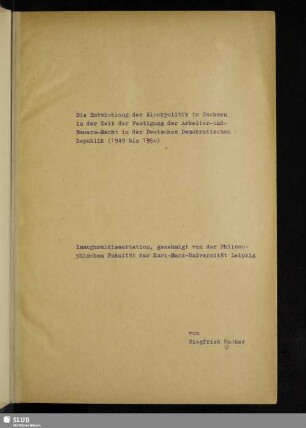 Die Entwicklung der Blockpolitik in Sachsen in der Zeit der Festigung der Arbeiter-und-Bauern-Macht in der Deutschen Demokratischen Republik (1949 bis 1950)