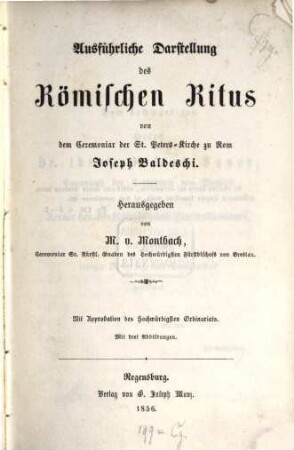 Ausführliche Darstellung des Römischen Ritus : von Joseph Baldeschi. Hrsg. von M. v. Montbach