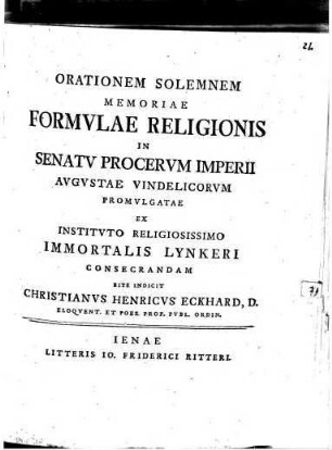 Orationem solemnem, memoriae Formulae religionis in senatu procerum imperii Augustae Vindelicorum promulgatae ...