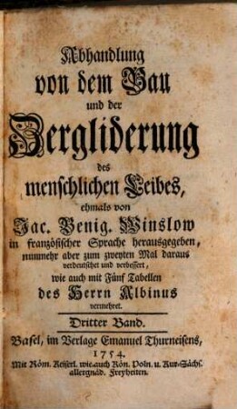 Abhandlung von dem Bau und der Zergliderung des menschlichen Leibes : ehemals von Jac. Benig. Winslow in französischer Sprache herausgegeben ..., 3