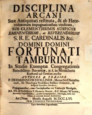 Disciplina arcani suae antiquitati restituta, et ab heterodoxorum impugnationibus vindicata
