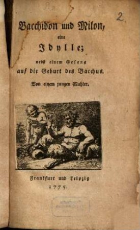 Bacchidon und Milon : eine Idylle; nebst einem Gesang auf die Geburt des Bacchus