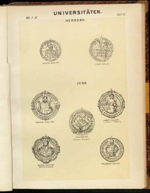 Taf. 15. Herborn. 1. Theolog. Facultät. - Jurist. Facultät. - Jena. 3. Universität. (ältester Stempel) - 4. Theolog. Facultät. - 5. Jurist. Facultät (ältester Stempel) - 6. Medicin. Facultät. (älterer Stempel) -7. Philosoph. Facultät