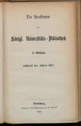 1867: Die Accessionen der Königlichen Universitäts-Bibliothek in Göttingen