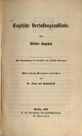Englische Verfassungszustände : mit Genehmigung d. Verfassers ins Deutsche übertragen