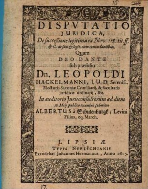 Dispvtatio Juridica, De succeßione legitima ex Nov. 118. tit. ff. & C. de suis & legit. cum concordantibus