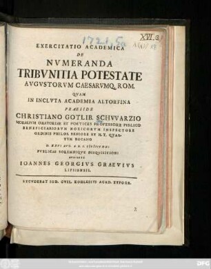 Exercitatio Academica De Nvmeranda Tribvnitia Potestate Avgvstorvm Caesarvmq[ue] Rom.
