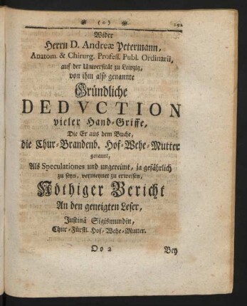 Wider Herrn D. Andreae Petermann ... Gründliche Deduction vieler Hand-Griffe ... Nöthiger Bericht An den geneigten Leser, Justinä Sigismundin ...