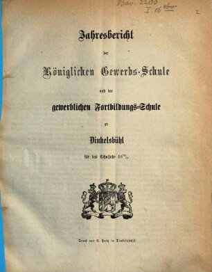 Jahresbericht der Königlichen Gewerbsschule und der Gewerblichen Fortbildungsschule zu Dinkelsbühl. 1870/71