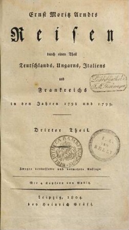 Ernst Moritz Arndts Reisen durch einen Theil Teutschlands, Ungarns, Italiens und Frankreichs in den Jahren 1798 und 1799, 3.