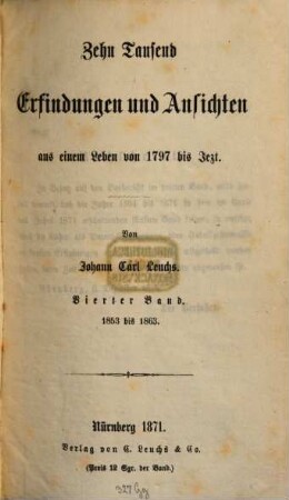 Zehn tausend Erfindungen und Ansichten : aus einem Leben von 1797 bis Jetzt, 4. 1853 bis 1863