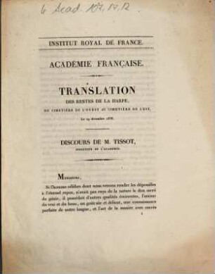 Académie Française. Translation des restes de la harpe, du cimetière de l'ouest au cimetière de l'est, le 29 décembre 1838 : discours de M. Tissot