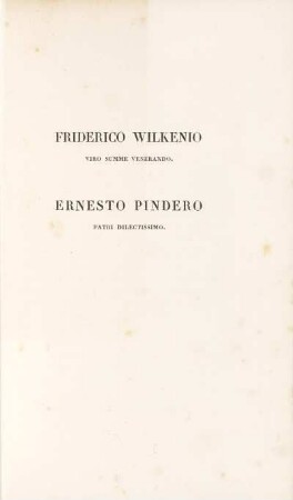 Friderico Wilkenio Viro Summe Venerando. Ernesto Pindero Patri Dilectisssimo.