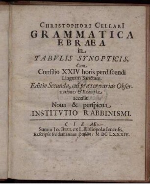 Christophori Cellari[i] Grammatica Ebraea : in Tabulis Synopticis, Cum Consilio XXIV horis perdiscendi Linguam Sanctam