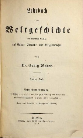 Lehrbuch der Weltgeschichte : mit besonderer Rücksicht auf Cultur, Literatur und Religionswesen und einem Abriß der deutschen Literaturgeschichte als Anhang ; für höhere Schulanstalten und zur Selbstbelehrung, 2