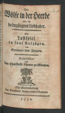 Die Wölfe in der Heerde oder Die beängstigten Liebhaber : Ein Lustspiel in fünf Aufzügen