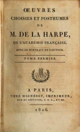 Oeuvres choisies et posthumes de M. de La Harpe, de l'Académie Française, 1