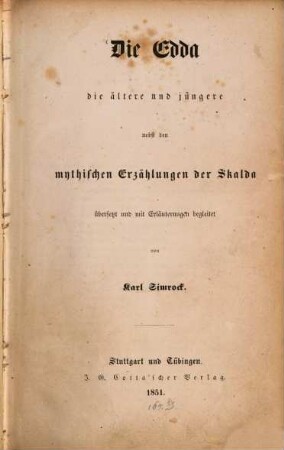 Die Edda : die ältere und jüngere, nebst den mythischen Erzählungen der Skalda, übersetzt und mit Erläuterungen begleitet