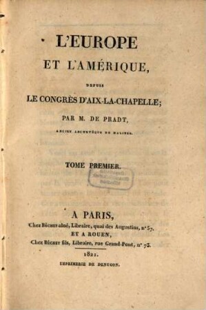 L' Europe et l'Amérique depuis le Congrès d'Aix-la-Chapelle, 1