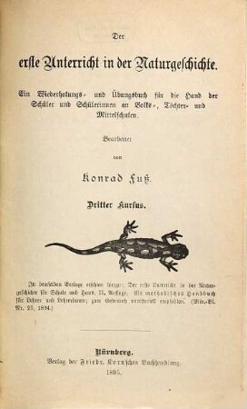 Der erste Unterricht in der Naturgeschichte : ein Wiederholungs- und Übungsbuch für die Hand der Schüler und Schülerinnen an Volks- und höheren Töchterschueln, sowie verwandten Anstalten, 3. Dritter Kursus