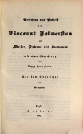 Neue politische Bibliothek. 2, Ansichten und Politik des [Henry John Temple] Viscount Palmerston als Minister, Diplomat und Staatsmann
