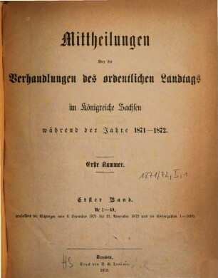 Mitteilungen über die Verhandlungen des Ordentlichen Landtags im Königreiche Sachsen. 1. Kammer. 1871/72, Bd. 1
