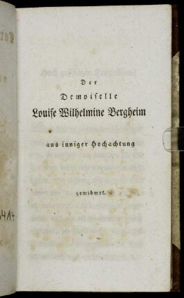 Der Demoiselle Louise Wilhelmine Bergheim aus inniger Hochachtung gewidmet.