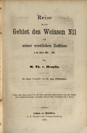 Reise in das Gebiet des Weissen Nil und seiner westlichen Zuflüsse in den Jahren 1862 - 1864