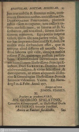 XI. Praeclaro ac prudenti Viro, Dn. Georgio Spalatino … : [Datum Venetiis d. X. Iulii Anno M.D.XIIX.; Tuus Frater Burkadus]