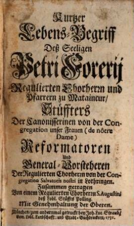 Kurzer Lebensbegriff des seeligen Petri Forerii