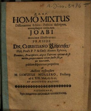Homo Mixtus : Dissertatione Ethico-Politica descriptus, exemplisqve variis, tum Joabi maxime illustratus