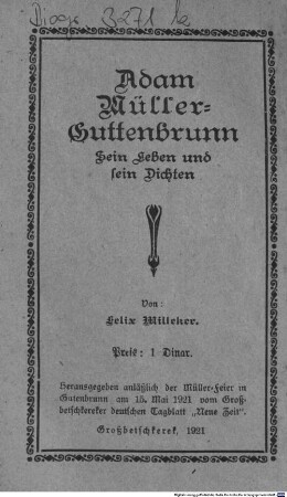 Adam Müller-Guttenbrunn : sein Leben und sein Dichten
