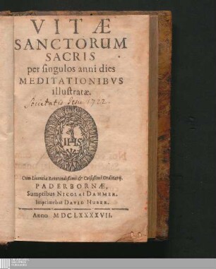 Vitæ Sanctorum Sacris per singulos anni dies Meditationibvs illustratæ