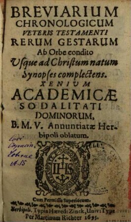 Breviarium Chronologicum Veteris Testamenti Rerum Gestarum Ab Orbe condito Usque ad Christum natum Synopses complectens : Xenium Academicae Sodalitati Dominorum, B. M. V. Annuntiatae Herbipoli oblatum, 1. Tres mundi aetates complectens, ab Orbe Condito Usque ad annum mundi 2940. ante Christum 1113.