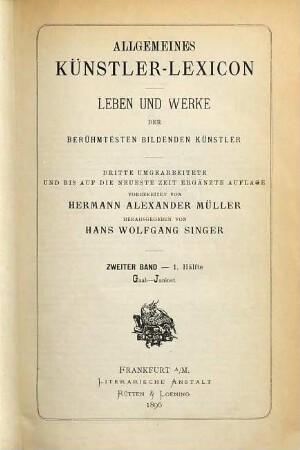 Allgemeines Künstler-Lexicon : Leben und Werke der berühmtesten bildenden Künstler, 2. Gaab - Lezla