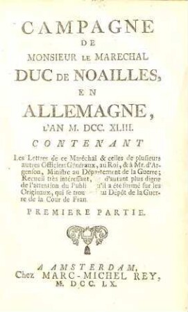 Campagne de Monsieur le Maréchal Duc de Noailles en Allemagne, l'an MDCCXLIII : contenant les lettres de ce maréchal et celles de plusieurs autres officiers généraux au roi ..., 1